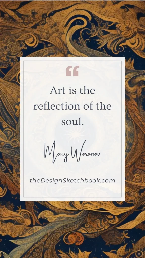 9. "Art is the reflection of the soul." - Mary Woronov